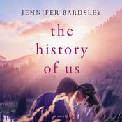 The History of Us by  Jennifer Bardsley audiobook