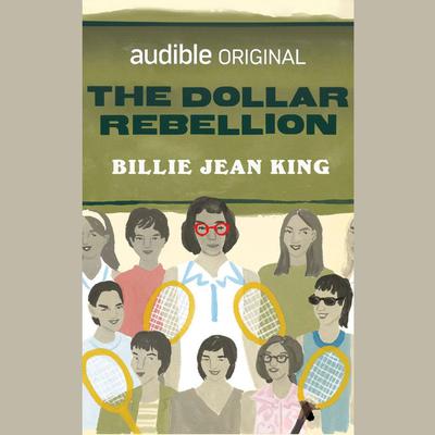 The Dollar Rebellion by Billie Jean King audiobook