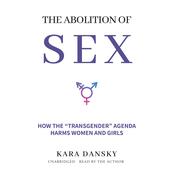 The Abolition of Sex by  Kara Dansky audiobook