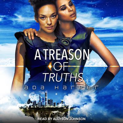 A Treason of Truths by Ada Harper audiobook