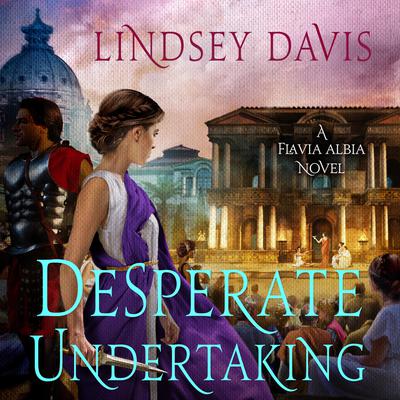 Desperate Undertaking by Lindsey Davis audiobook