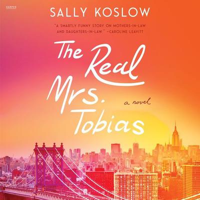 The Real Mrs. Tobias by Sally Koslow audiobook