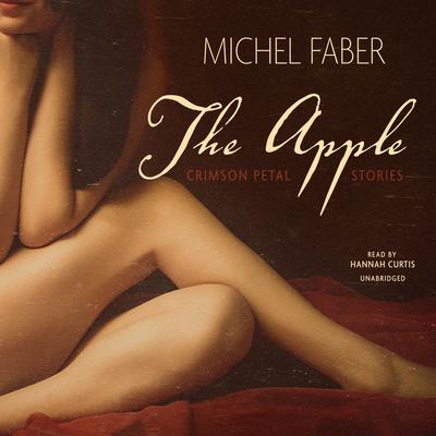 The Apple by Michel Faber audiobook