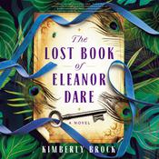 The Lost Book of Eleanor Dare by  Kimberly Brock audiobook