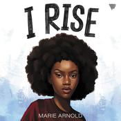 I Rise by  Marie Arnold audiobook