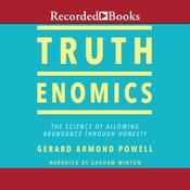 Truthenomics by  Gerard Armond Powell audiobook