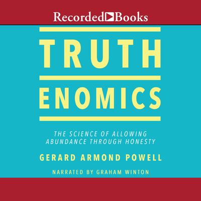 Truthenomics by Gerard Armond Powell audiobook
