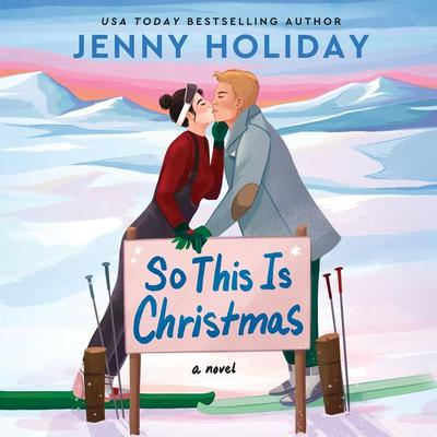 So This Is Christmas by Jenny Holiday audiobook