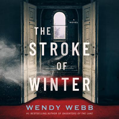 The Stroke of Winter by Wendy Webb audiobook