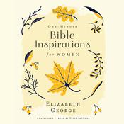 One-Minute Bible Inspirations for Women by  Elizabeth George audiobook