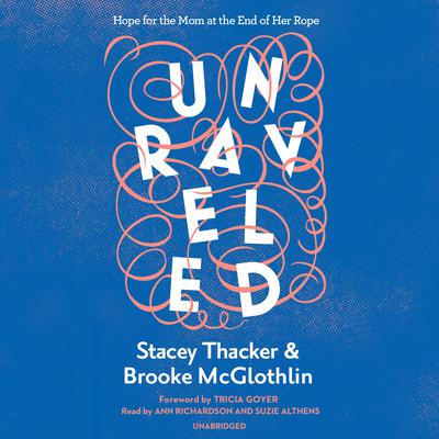 Unraveled by Stacey Thacker audiobook