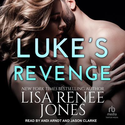Luke's Revenge by Lisa Renee Jones audiobook