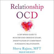 Relationship OCD by  Sheva Rajaee MFT audiobook