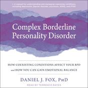 Complex Borderline Personality Disorder by  Daniel J. Fox PhD audiobook