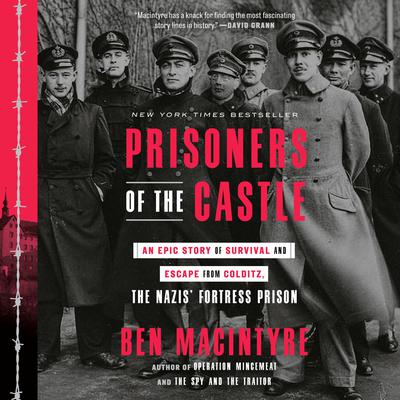 Prisoners of the Castle by Ben Macintyre audiobook