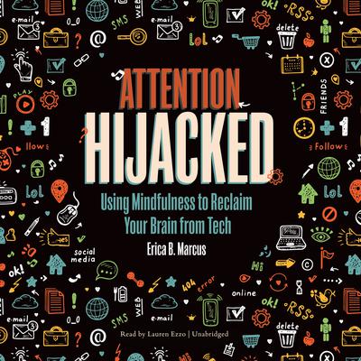 Attention Hijacked by Erica B. Marcus audiobook