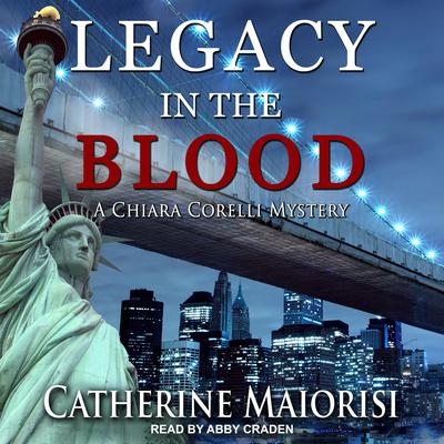 Legacy in the Blood by Catherine Maiorisi audiobook