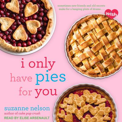 I Only Have Pies for You by Suzanne Nelson audiobook