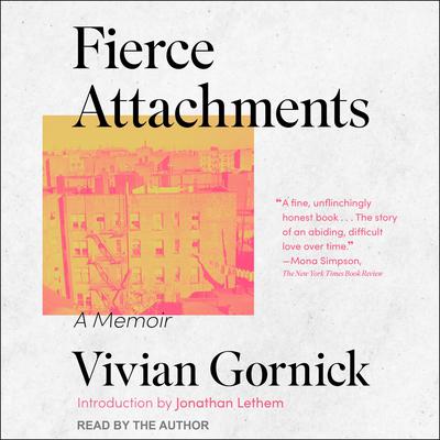 Fierce Attachments by Vivian Gornick audiobook