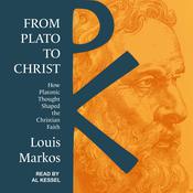 From Plato to Christ by  Louis Markos audiobook