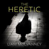 The Heretic by  Liam McIlvanney audiobook