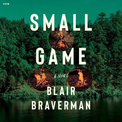 Small Game by Blair Braverman audiobook