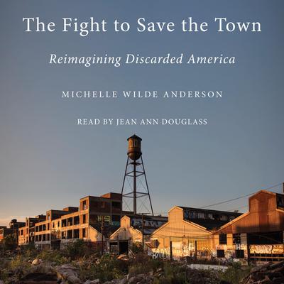 The Fight to Save the Town by Michelle Wilde Anderson audiobook