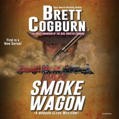 Smoke Wagon by Brett Cogburn audiobook