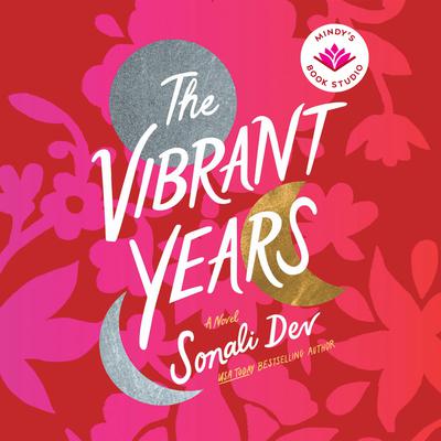 The Vibrant Years by Sonali Dev audiobook