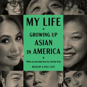 My Life: Growing Up Asian in America by  CAPE (Coalition of Asian Pacifics in Entertainment) audiobook