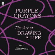 Purple Crayons by  Ross Ellenhorn audiobook