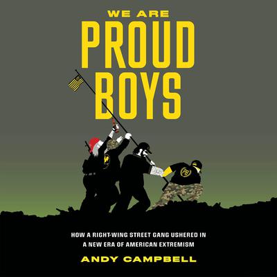 We Are Proud Boys by Andy Campbell audiobook