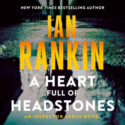 A Heart Full of Headstones by Ian Rankin audiobook