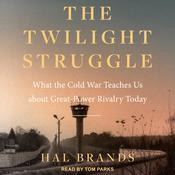 The Twilight Struggle by  Hal Brands audiobook