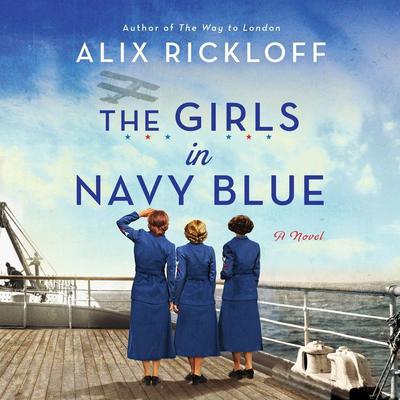 The Girls in Navy Blue by Alix Rickloff audiobook