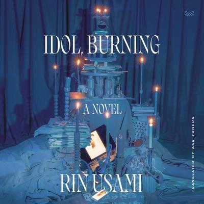Idol, Burning by Rin Usami audiobook