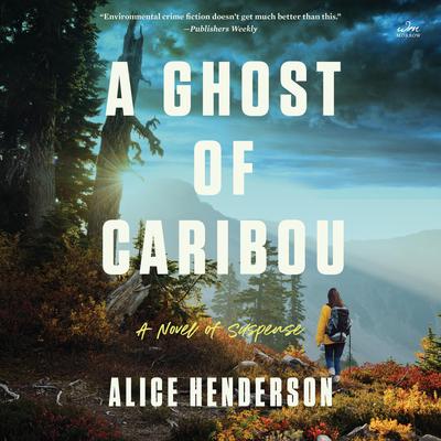 A Ghost of Caribou by Alice Henderson audiobook