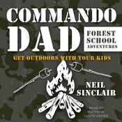 Commando Dad by  Neil Sinclair audiobook