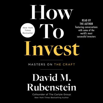 How to Invest by David M. Rubenstein audiobook
