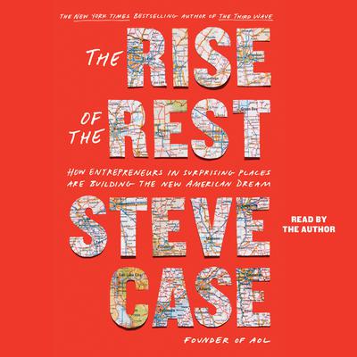 The Rise of the Rest by Steve Case audiobook