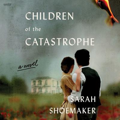 Children of the Catastrophe by Sarah Shoemaker audiobook