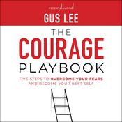 The Courage Playbook by  Gus Lee audiobook