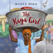 The Kaya Girl by  Mamle Wolo audiobook