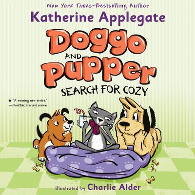 Doggo and Pupper Search for Cozy by K. A. Applegate audiobook