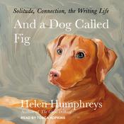 And a Dog Called Fig by  Helen Humphreys audiobook