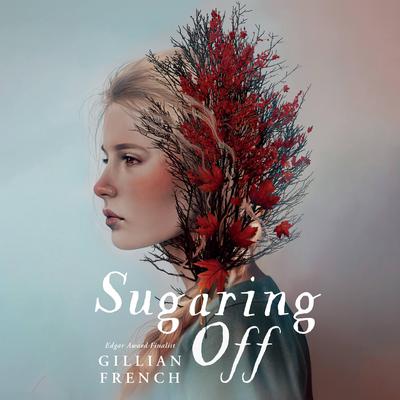 Sugaring Off by Gillian French audiobook