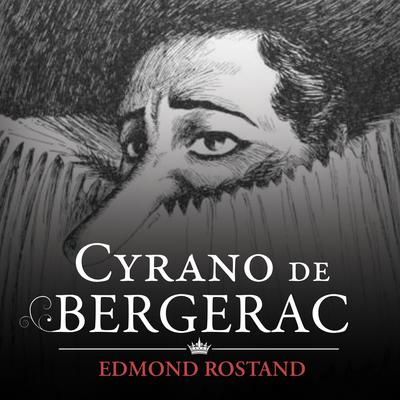 Cyrano de Bergerac by Edmond Rostand audiobook