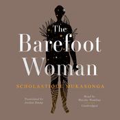 The Barefoot Woman by  Scholastique Mukasonga audiobook