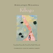 Kibogo by  Scholastique Mukasonga audiobook