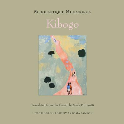 Kibogo by Scholastique Mukasonga audiobook